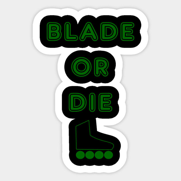 BLADE OR DIE Sticker by STONEYGHOST